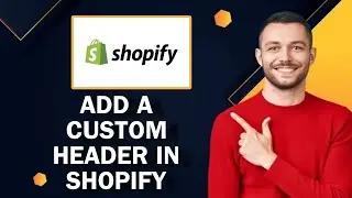 How To Add A Custom Header In Shopify | Easy Tutorial