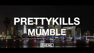 Mumble - PrettyKills