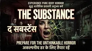The Substance (2024)Full HD Movie Hindi Dubbed Explained,The Substance movie Trailer Review in Hindi