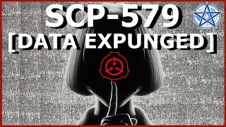 SCP-579| [DATA EXPUNGED]