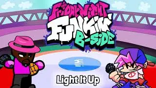 Friday Night Funkin B Side Remix - 'Light it Up'
