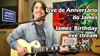 Live de Aniversário do James / James' Birthday Live Stream