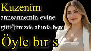 Geçecek bir hikaye:Kuzenim, anneannemin evine gittiğimizde...
