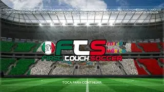 FTS Edición México Previa: Ligas, Equipos y Marcadores.....