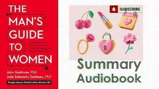 Crack the Code to Understanding Women! The Man's Guide to Women - Audiobook Summary by John Gottman
