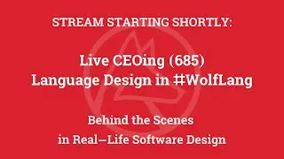 Live CEOing Ep 685: Language Design in Wolfram Language [Around, EchoFunctions, and More]