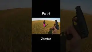 part 4 ZOMBIE