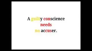 Cool Phrases - A guilty conscience needs no accuser.