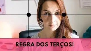 Como Usar a Regra dos Terços na Fotografia? | Luh Testoni