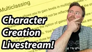Creating a D&D character: Multiclassing First! (recording upcoming video)