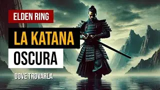 GUIDA ELDEN RING come PRENDERE la KATANA OSCURA