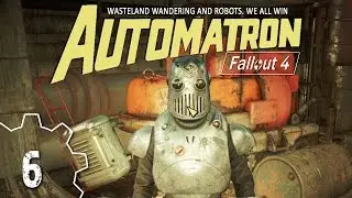 Fallout 4 | Automatron Episode 6 | The Confrontation