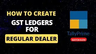 How To Create GST Ledgers For Regular Dealer In Tally Prime | Ledgers Tally Prime | Accounts First