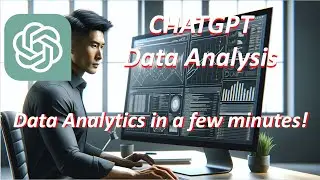 ChatGPT Data Analysis (Data Analytics in a few minutes!)