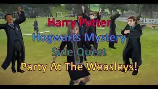 Hogwarts Mystery Side Quest: Party At The Weasleys!