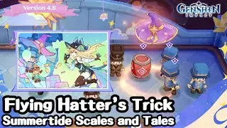 Flying Hatter's Trick - Summertide Scales and Tales Event 07/17 - 08/28, 2024 - Genshin Impact v4.8