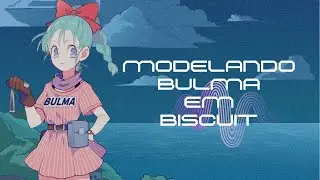MODELANDO BULMA DRAGONBOL EM BISCUIT (PARTE 1)