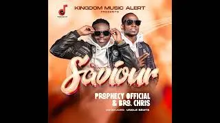 Saviour_Prophecy Official X Bro Chris (Official Audio) #KingdomMusicAlert #gospelmusic #Thurmusic