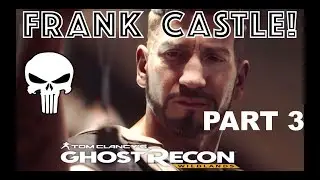 The PUNISHER (Frank Castle) is In Ghost Recon?! - Operation Oracle Walkthrough PART 3