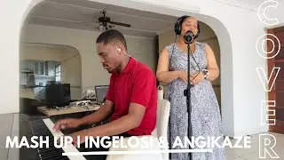 MASH UP COVER | INGELOSI (BRANDON DHLUDHLU) & ANGIKAZE (RUSSELL ZUMA)