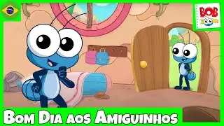 Bom Dia aos Amiguinhos | Bob Zoom | Vídeo Infantil Musical Oficial 