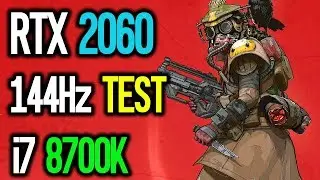 APEX Legends RTX 2060 144Hz Test (1080p i7 8700K)