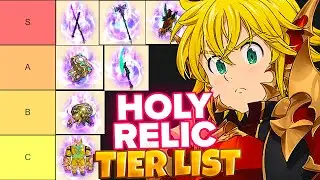 WHO TO GIVE HOLY RELICS TO! UPDATED PRIORITY TIER LIST! | Seven Deadly Sins: Grand Cross