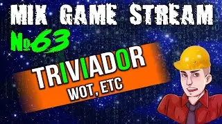 [63] Mix Games Stream: Triviador, Всякое и всякое