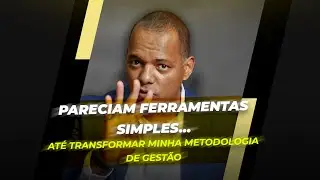 Pareciam ferramentas simples... Até transformar minha metodologia de gestão.