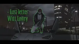 Witt Lowry - Last Letter (OFFICIAL GTA 5 MUSIC VIDEO)