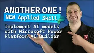 NEW Applied Skill: Implement AI models with Microsoft Power Platform AI Builder