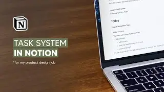 I revamped my Notion task management system for my product design job