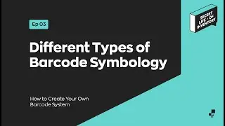 The Different Types of Barcode Symbology | Secret Life of Inventory