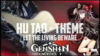 Hu Tao Theme on Fingerstyle Guitar - [Genshin Impact]