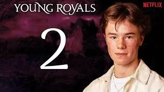 Young Royals Season 2 Trailer (2023) LEAKED Details + Everything We Know