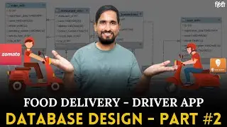 Zomato/Swiggy Rider App Database Design Tutorial - Part 2 | Coding Kalakar