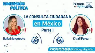 LA CONSULTA CIUDADANA EN MÉXICO - Parte I