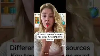 Different types of sources and key terms all historians must know