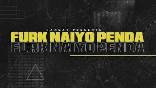 Gurdeep Mehndi - Furk Naiyo Penda ft. Dime || Young.g || Ustad Harsh || Saurabh Acharya