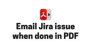 Email Jira issue when done in PDF