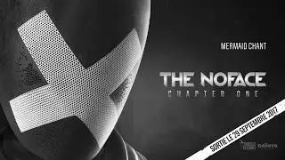 THE NOFACE Chapter One _ Mermaid Chant