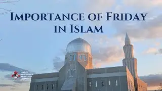 Importance of Friday in Islam