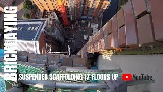 Bricklaying - Suspended Scaffolding 17 Floors Up