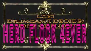 JustinSane About HERD FLOCK   Loki Drumcam & Fight or Flight