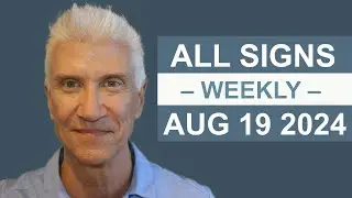 WEEKLY FORECAST August 19th -25th, 2024 · AMAZING PREDICTIONS!