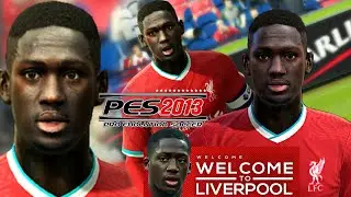 KONATÉ ⦿ By ZorraZ ⦿ PES2013 ⦿WELCOME TO LIVERPOOL