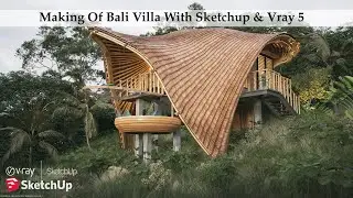 Making Of Bali Villa With Sketchup & Vray 5