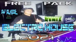 FREE PACK ELECTRO HOUSE REMIX 2021