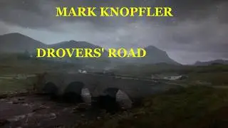 Mark Knopfler - SAMPLE of DROVERS' ROAD VIDEO