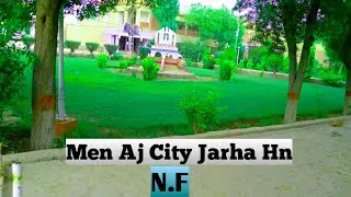 I go to city Sindh .men jarha Hn ghomne